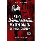 Stig Wennerström : myten om en svensk storspion