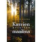 Kasvien maaginen maailma