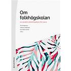 Om folkhögskolan : en särskild utbildningsform för vuxna