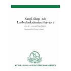 Kungl Skogs- och Lantbruksakademien 1812-2012 : Ledamotsmatrikel Del B