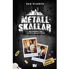 Metallskallar : en roman om rock & relationer