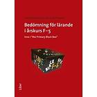 Bedömning för lärande i årskurs F-5 inne i "the Primary Black Box"