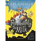 Fortunately the Milk . . .