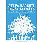 Att få barnets språk att växa Strategier för språkutveckling i försk