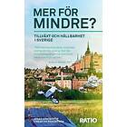 Mer för mindre? : tillväxt och hållbarhet i Sverige