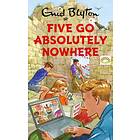 Five Go Absolutely Nowhere