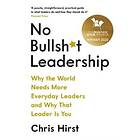 No Bullsh*t Leadership