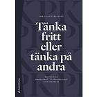 Tänka fritt eller tänka på andra : om politisk korrekthet yttrandefri