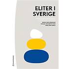 Eliter i Sverige : tvärvetenskapliga perspektiv på makt status och kl