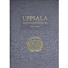 Uppsala universitetsbibliotek 1621–2021: Verksamhet samlingar histor