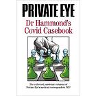 PRIVATE EYE Dr Hammond's Covid Casebook