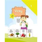 Vicky upptäcker nya språk : svenska / spanska / engelska