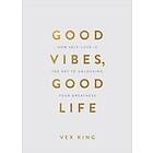 Good Vibes Good Life (Gift Edition)