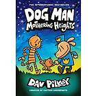 Dog Man 10: Mothering Heights (the new blockbusting international best