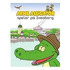 Arne Alligator spelar på sveaborg