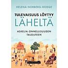 Tulevaisuus löytyy läheltä