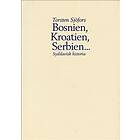 Bosnien Kroatien Serbien- : sydslavisk historia