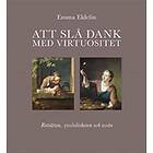 Att slå dank med virtuositet : reträtten sysslolösheten essän