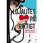 Lojalitet på riktigt