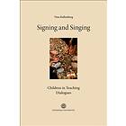 Signing and Singing : Children in Teaching Dialogues