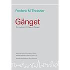 Gänget : en studie av 1313 gäng i Chicago