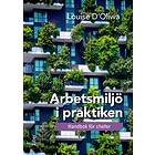 Arbetsmiljö i praktiken : handbok för chefer