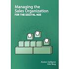 Managing the sales organization : for the digital age