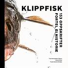 Skald Klippfisk: 153 oppskrifter fortel ei historie
