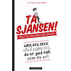 Ta sjansen!