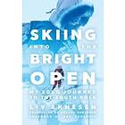 Skiing into the Bright Open