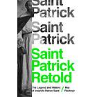 Saint Patrick Retold