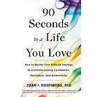 90 Seconds to a Life You Love