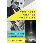 You Must Change Your Life