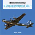 B-29 Superfortress, Vol. 1: Boeing's XB-29 through B-29B in World War