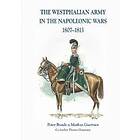 The Westphalian Army in the Napoleonic Wars 1807-1813