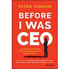 Before I Was CEO