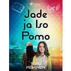 Jade ja Iso Pomo