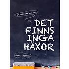 Det finns inga häxor. En bok om kunskap