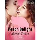 LUST Peach Delight – Lesbian Erotica E-bok