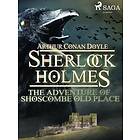 The Adventure of Shoscombe Old Place E-bok