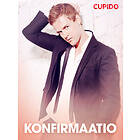 Cupido Konfirmaatio – eroottinen novelli E-bok