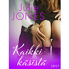 LUST Kaikki käsistä eroottinen novelli