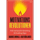 Motivationsrevolutionen : Från temporär tändning til