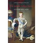 Ett märkvärdigt barn : Gustaf III:s son