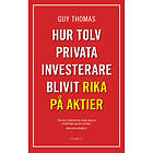 Hur tolv privata investerare blivit rika på aktier E-bok