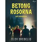 Betongrosorna och bränderna E-bok