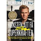 Konsten att få mentala superkrafter : Bli smartare,