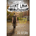 Konsten att ha sjukt låga förväntningar E-bok
