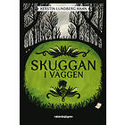 Rabén & Sjögren Skuggan i väggen E-bok