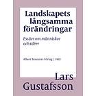 Landskapets långsamma förändringar : Essäer om E-bok